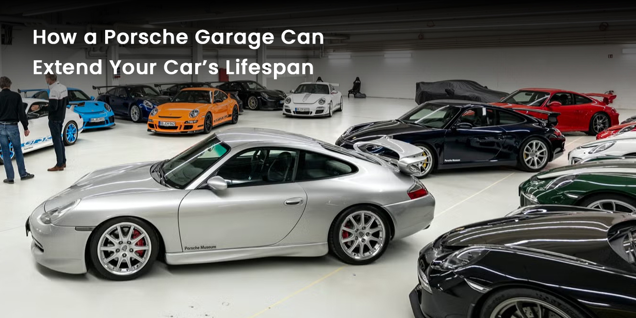 How a Porsche Garage Can Extend Your Car’s Lifespan